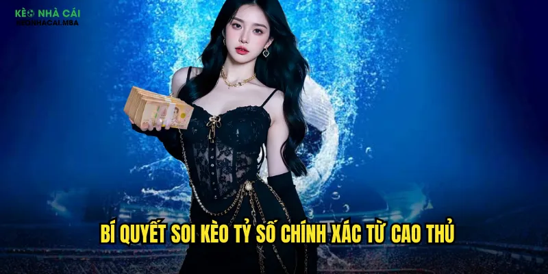 Soi Kèo Tỷ Số Chính Xác - Thử Thách Cao Tỷ Lệ Thưởng Lớn Tại Kèo Nhà Cái Mba 3 Bí quyết soi kèo tỷ số chính xác từ cao thủ