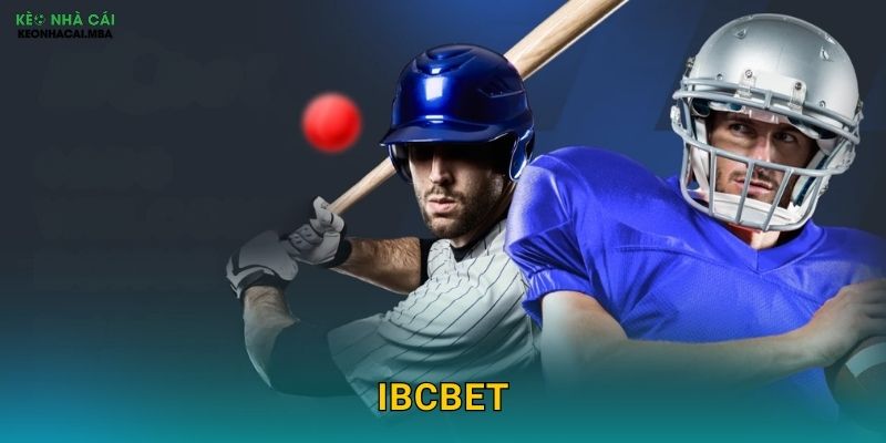 IBCbet - Sân Chơi Cá Cược Uy Tín Được Keonhacai Phân Tích Toàn Diện 1 IBCbet – Sân Chơi Cá Cược Uy Tín Được Keonhacai Phân Tích Toàn Diện