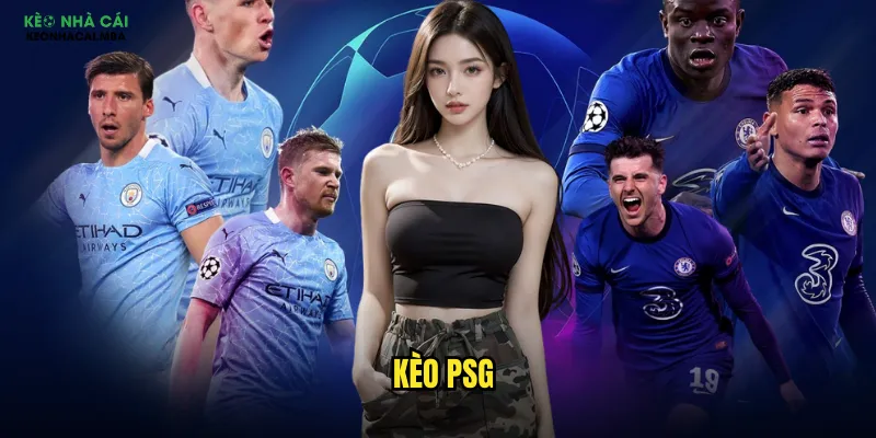 Kèo PSG Kèo Nhà Cái Mba - Cá Cược Với Gã Khổng Lồ Paris 1 kèo PSG