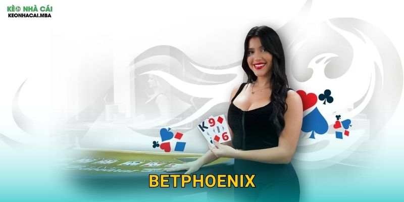 BetPhoenix - Phượng Hoàng Vươn Cao Của Làng Cá Cược Theo Keonhacai mba 1 BetPhoenix – Phượng Hoàng Vươn Cao Của Làng Cá Cược Theo Keonhacai mba