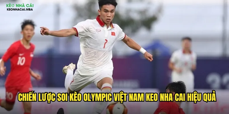 Soi Kèo Olympic Việt Nam Keo Nha Cai - Cổ Vũ Và Thắng Lớn Cùng Đội Tuyển 3 Chiến lược soi kèo Olympic Việt Nam keo nha cai hiệu quả