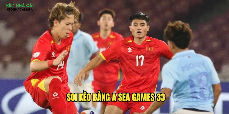 Soi Kèo Bảng A Sea Games 33 Keonhacai - Dự Đoán Bảng Đấu Khốc Liệt 1 soi kèo bảng A Sea Games 33