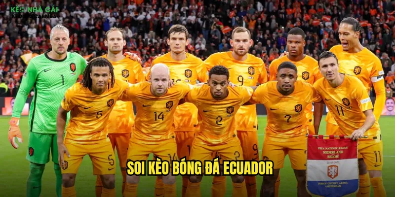 Soi Kèo Bóng Đá Ecuador Keonhacai Mba - Khám Phá Xứ Sở Xích Đạo 1 soi kèo bóng đá Ecuador