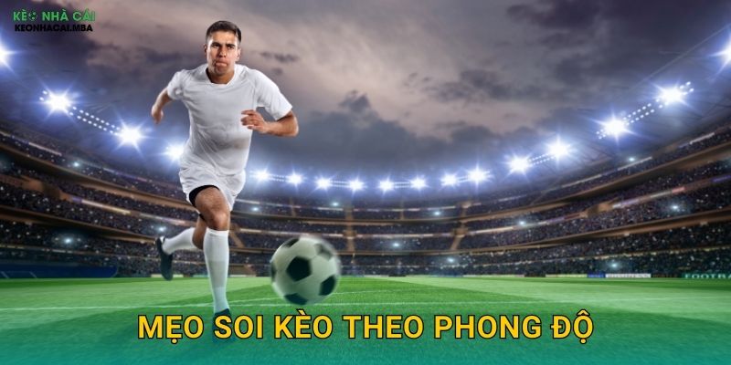 Mẹo Soi Kèo Theo Phong Độ - Đánh Giá Xu Hướng Hiện Tại Tại Kèo Nhà Cái MBA 1 Mẹo Soi Kèo Theo Phong Độ – Đánh Giá Xu Hướng Hiện Tại Tại Kèo Nhà Cái MBA