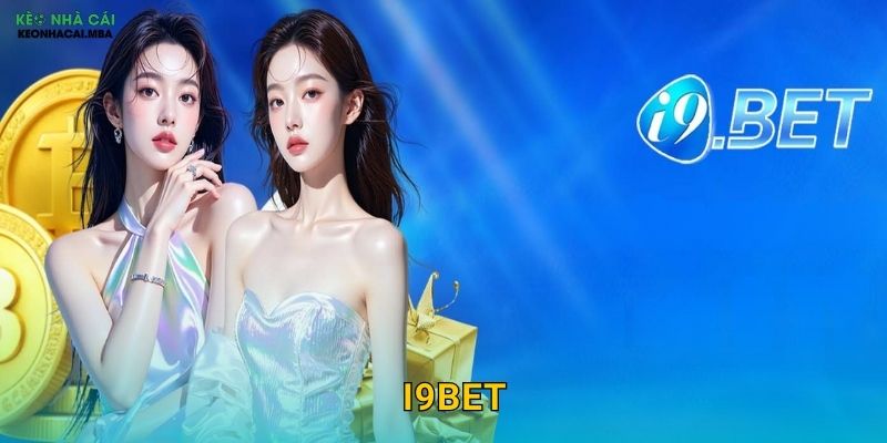 i9BET - Cổng Game Đẳng Cấp Trong Tầm Ngắm Của Kèo Nhà Cái 1 i9BET – Cổng Game Đẳng Cấp Trong Tầm Ngắm Của Kèo Nhà Cái
