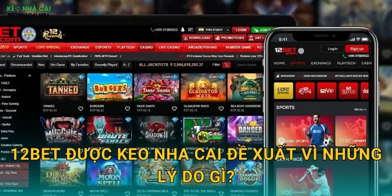 12BET - Nhà Cái Hàng Đầu Châu Á Qua Đánh Giá Của Keo Nha Cai 2 12BET Được Keo Nha Cai Đề Xuất Vì Những Lý Do Gì?