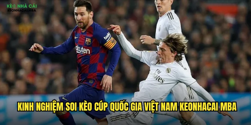 Soi Kèo Cúp Quốc Gia Việt Nam Keonhacai Mba - Làm Chủ Giải Đấu Trong Nước 3 Kinh nghiệm soi kèo Cúp Quốc Gia Việt Nam keonhacai mba