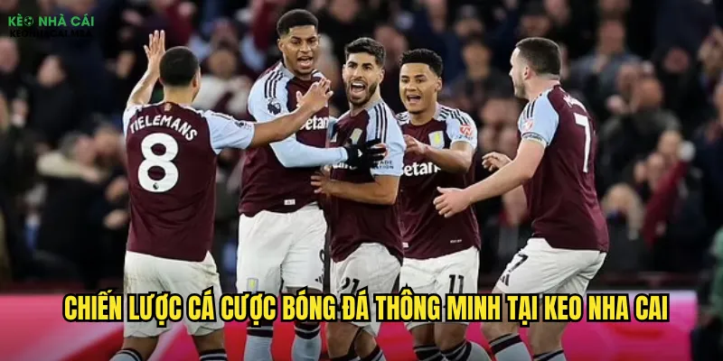 Cá Cược Bóng Đá Keo Nha Cai - Nền Tảng Đẳng Cấp Cho Mọi Trận Đấu 3 Chiến lược cá cược bóng đá thông minh tại keo nha cai