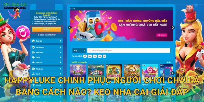 HappyLuke - Sự Lựa Chọn Thông Minh Theo Keo Nha Cai 2 HappyLuke Chinh Phục Người Chơi Châu Á Bằng Cách Nào? Keo Nha Cai Giải Đáp