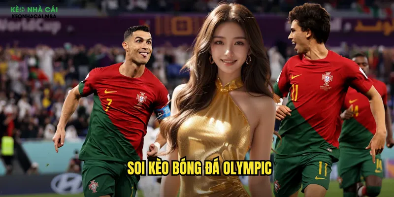 Soi Kèo Bóng Đá Olympic Keo Nha Cai - Chiến Lược Cho Đấu Trường Olympic 1 soi kèo bóng đá Olympic
