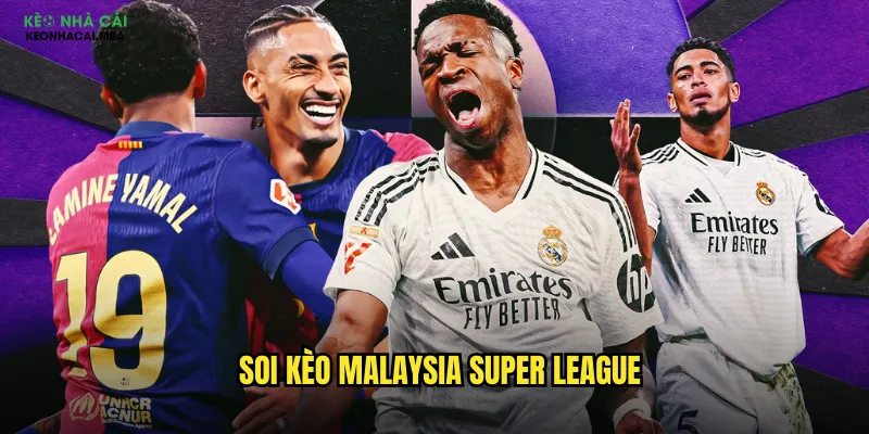 Soi Kèo Malaysia Super League Kèo Nhà Cái Mba - Khám Phá Bóng Đá Đông Nam Á 1 soi kèo Malaysia Super League