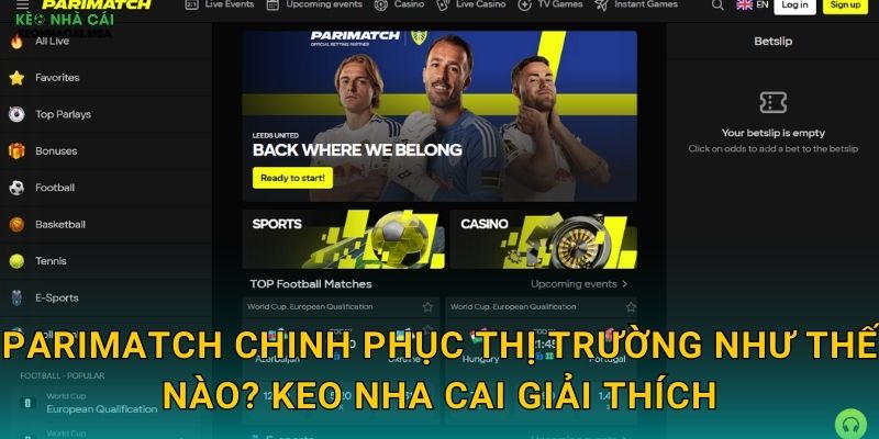 Parimatch - Thương Hiệu Quốc Tế Được Keo Nha Cai Tín Nhiệm 2 Parimatch Chinh Phục Thị Trường Như Thế Nào? Keo Nha Cai Giải Thích