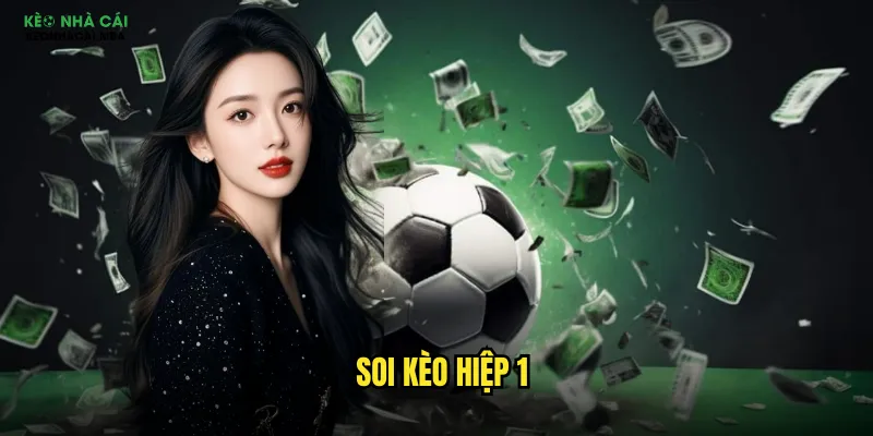 Soi Kèo Hiệp 1 Kèo Nhà Cái Mba - Bắt Nhịp Trận Đấu Từ Phút Đầu Tiên 1 Soi Kèo Hiệp 1
