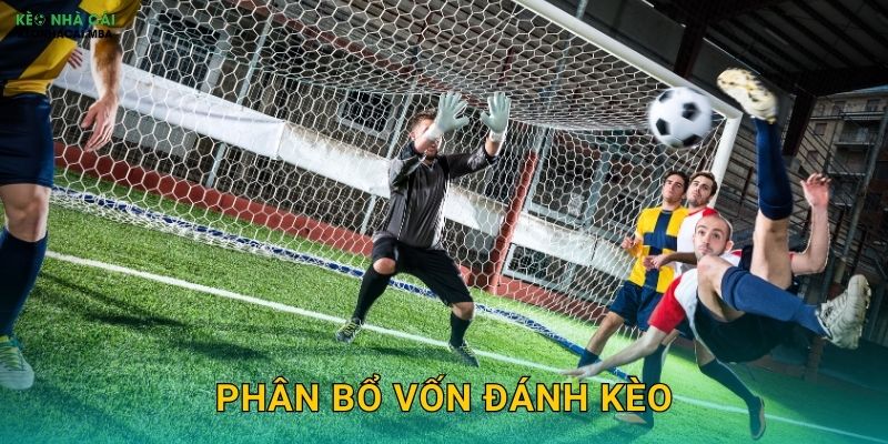 Phân Bổ Vốn Đánh Kèo - Nghệ Thuật Cân Đối Rủi Ro Và Lợi Nhuận Keo Nha Cai 1 Phân Bổ Vốn Đánh Kèo – Nghệ Thuật Cân Đối Rủi Ro Và Lợi Nhuận Keo Nha Cai