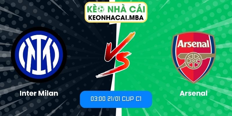 Soi Kèo Inter Milan Vs Arsenal (03:00 21/01, Cup C1) 1 Soi kèo Inter Milan vs Arsenal