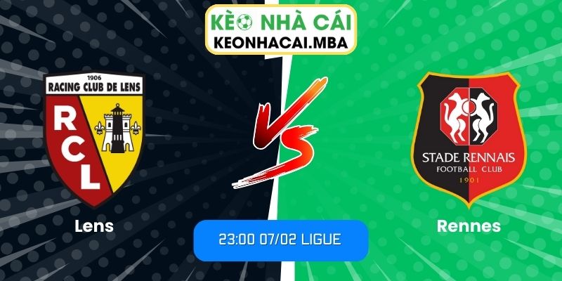 Soi kèo Lens vs Rennes (23:00 07/02, Ligue) 1 Soi kèo Lens vs Rennes