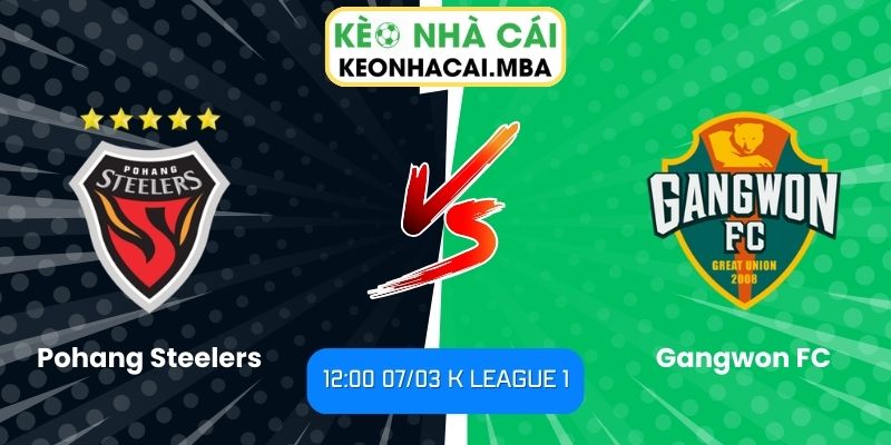 Soi kèo Pohang Steelers vs Gangwon FC (12:00 07/03, K League 1) 1 Soi kèo Pohang Steelers vs Gangwon FC (12:00 07/03, K League 1)