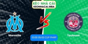 Soi kèo Marseille vs Toulouse (03:00 05/03, Cúp Pháp)