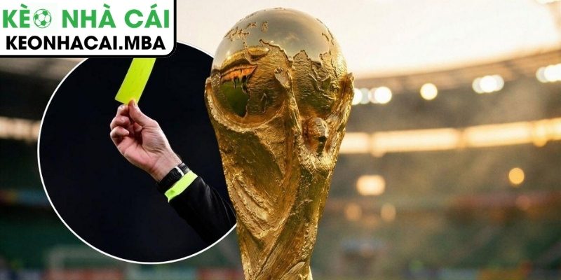 World Cup 2026 đổi luật thẻ vàng ra sao?