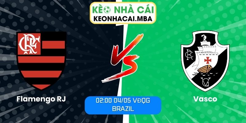 Soi kèo Flamengo RJ vs Vasco (02:00 04/05, VĐQG Brazil) 1 Flamengo RJ vs Vasco