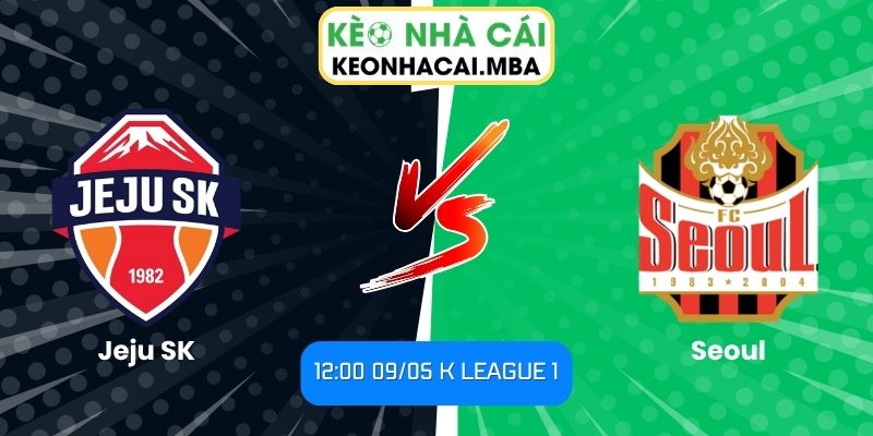 Soi kèo Jeju SK vs Seoul (12:00 09/05, K League 1) 1 Jeju SK vs Seoul