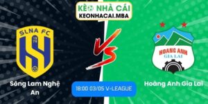 Sông Lam Nghệ An vs Hoàng Anh Gia Lai