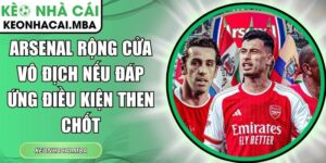 Arsenal rộng cửa vô địch