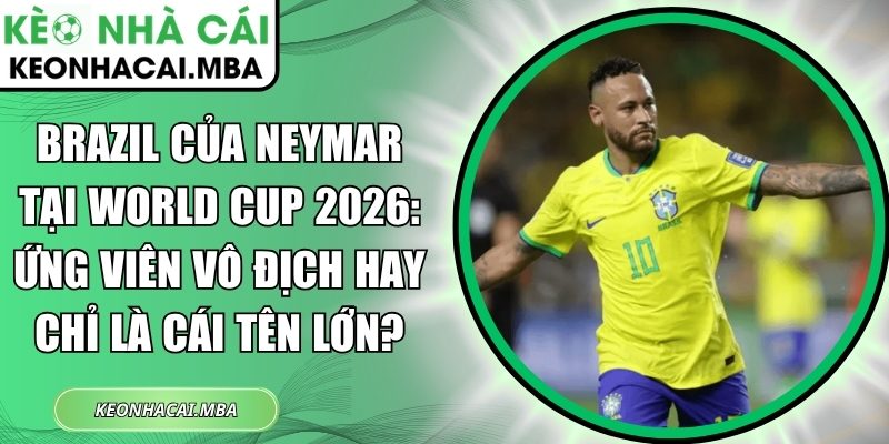 Brazil của Neymar