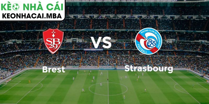 Dự đoán kết quả trận Brest và Strasbourg (00:00 14/05, Ligue 1)