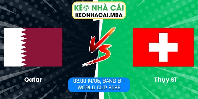 Qatar vs Thụy Sĩ