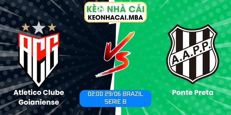 Soi kèo Atletico Clube Goianiense vs Ponte Preta (02:00 29/06, Brazil Serie B) 1 Atletico Clube Goianiense vs Ponte Preta