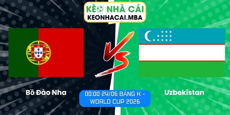 Bồ Đào Nha vs Uzbekistan
