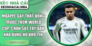 Mbappe gây thất vọng