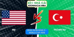 Mỹ vs Thổ Nhĩ Kỳ
