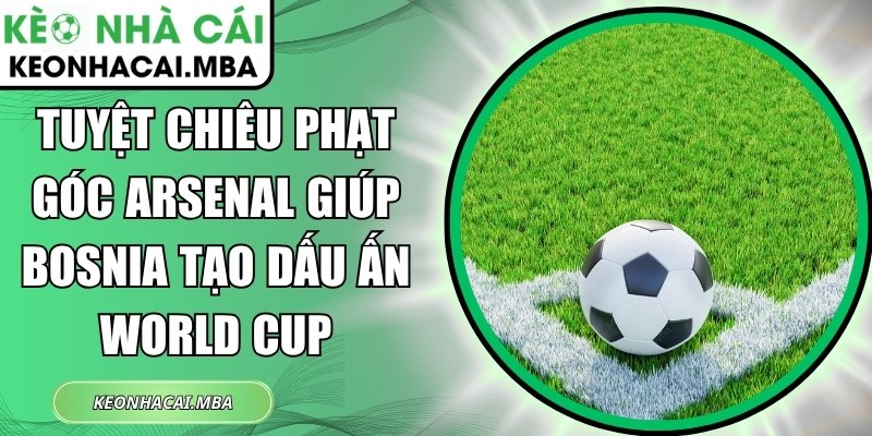 Tuyệt chiêu phạt góc