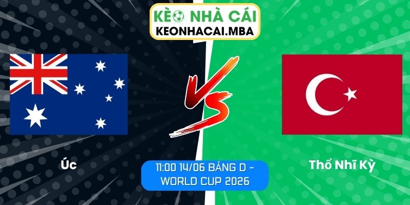 Úc vs Thổ Nhĩ Kỳ