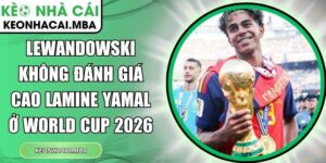 Lewandowski không đánh giá cao Lamine Yamal