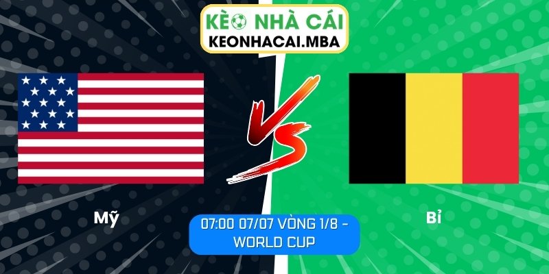 Soi Kèo Mỹ vs Bỉ (07:00 07/07, Vòng 1/8 - World Cup) 1 Mỹ vs Bỉ