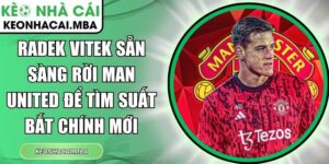 Radek Vitek sẵn sàng rời Man United